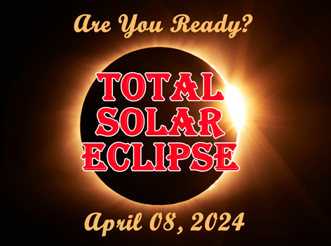 ready for the Total Solar Eclipse  on April 8, 2024?